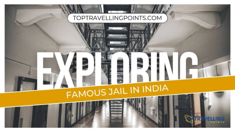 Top 5+ Famous Jail in India Where You Can Visit As A Tourist