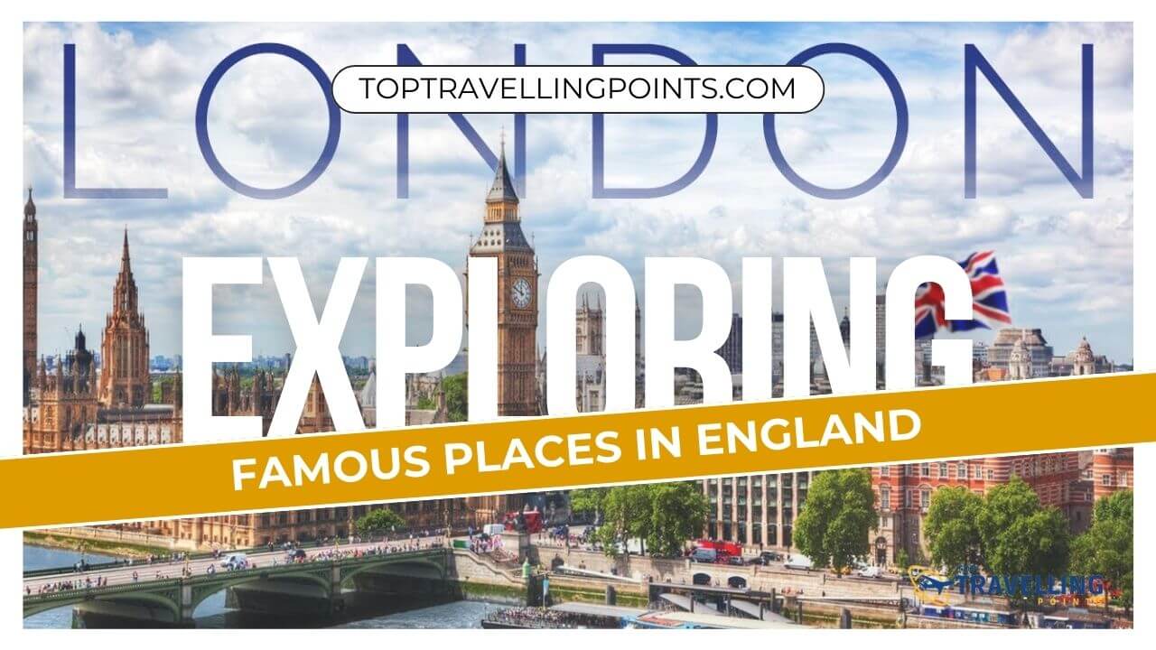Famous Places In England
