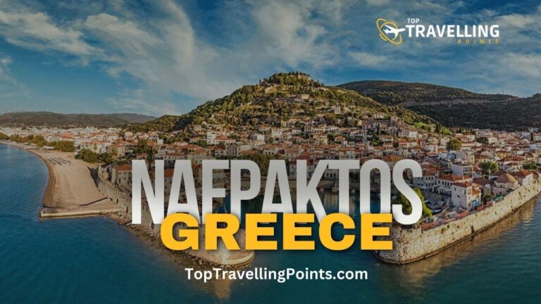 Nafpaktos, Greece: A Coastal Gem with Rich History